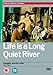 La vida es un largo río tranquilo La vida es un largo río tranquilo