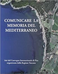 Comunicare la memoria del Mediterraneo