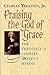 Praising the God of Grace Student: The Theology of Charles Wesley's Hymns by 