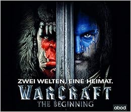 Warcraft Der Offizielle Roman Zum Film Warcraft Kinofilm Metzen Chris Golden Christie 9783954714919 Amazon Com Books