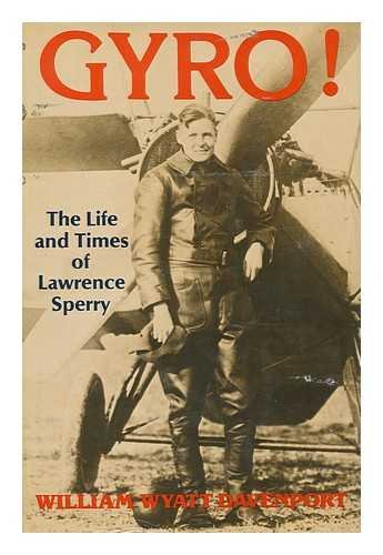 Gyro!: The Life and Times of Lawrence Sperry