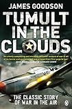 Front cover for the book Tumult in the Clouds by James Goodson