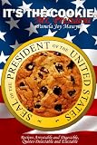 It's the Cookie, Mr. President by Pamela Mawyer
