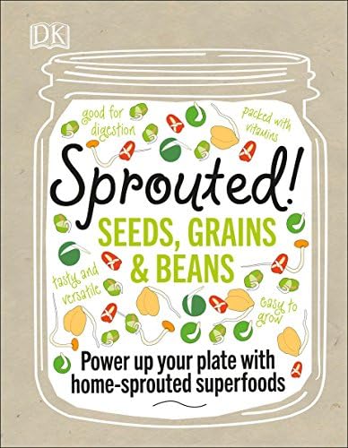 Sprouted!: Power up your plate with home-sprouted superfoods Hardcover – June 6, 2017