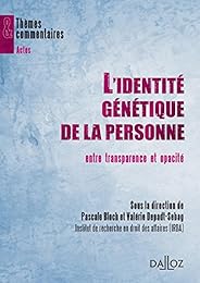 L' identité génétique de la personne, entre tranparence et opacité