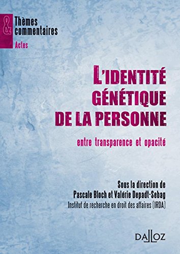 L' identité génétique de la personne, entre tranparence et opacité