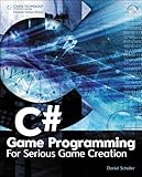 C# Game Programming: For Serious Game Creation