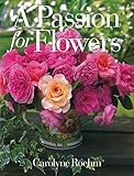 A Passion for Flowers by 