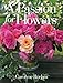 A Passion for Flowers by 