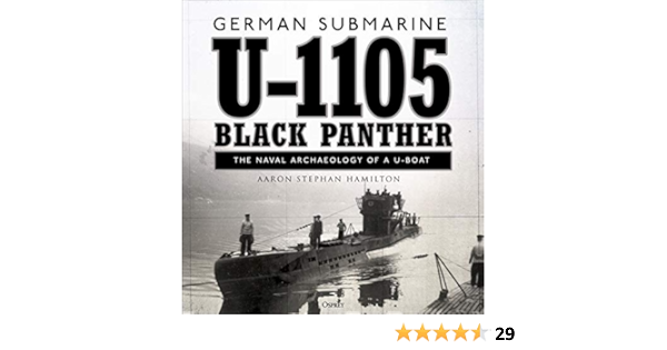 German Submarine U 1105 Black Panther The Naval Archaeology Of A U Boat Hamilton ron Stephan Amazon Se Books