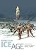 Journey to the Ice Age: Discovering an Ancient World by 