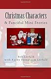Christmas Characters & Fanciful Mini Stories by 