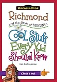 Richmond and the State of Virginia:: Cool Stuff Every Kid Should Know (Arcadia Kids) by