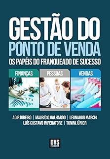 Livro Gestão do Ponto de Venda: Os papéis do franqueado de sucesso