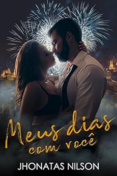 Meus dias com vocÃª por [Nilson, Jhonatas]