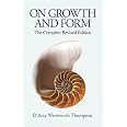 On Growth and Form: The Complete Revised Edition: D Arcy Wentworth ...