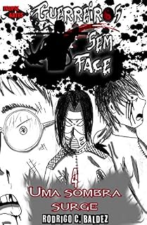 Livro Guerreiros sem face #4: Uma sombra surge