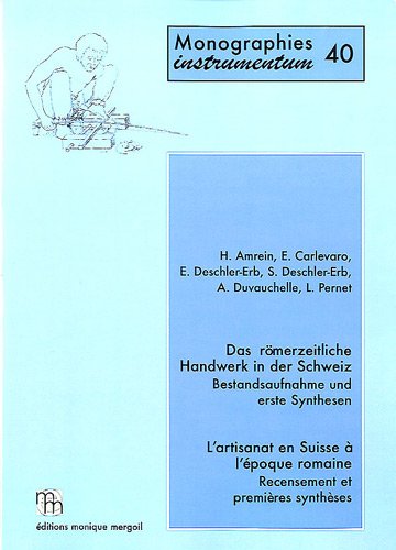 Das  römerzeitliche Handwerk in der Schweiz