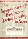 THE SYMPHONIES OF BRAHMS AND TSCHAIKOWSKY IN SCORE. (Miniature Score Series)