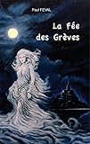 La Fée des Grèves (French Edition) by Paul Féval
