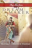 Dream Maker (They Met Jesus Book 2) by Katheryn Maddox Haddad