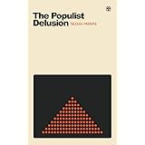The Populist Delusion