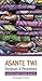 Asante Twi-English/English-Asante Twi Dictionary & Phrasebook