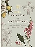 RHS Botany for Gardeners: The Art and Science of Gardening Explained & Explored by Howard Hughes