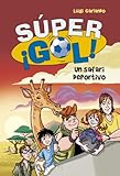 Un safari deportivo (Súper ¡Gol! 3) (Spanish Edition)