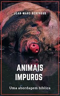 Livro Animais impuros: uma análise bíblica