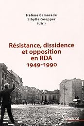Résistance, dissidence et opposition en RDA, 1949-1990