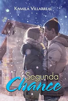 Segunda Chance por [Villarreal, Kamila]