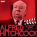 Alfred Hitchcock: In His Own Words (In Their Own Words) by 