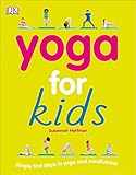 Yoga For Kids: Simple First Steps in Yoga and Mindfulness by 