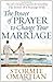 The Power of PrayerTM to Change Your Marriage