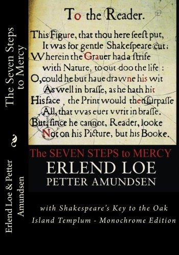 The Seven Steps to Mercy: with Shakespeare's Key to the Oak Island Templum - Monochrome Edition