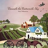 Beneath The Buttermilk Sky