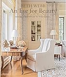 Beth Webb: An Eye for Beauty: Rooms That Speak to the Senses Beth Webb: An Eye for Beauty: Rooms That Speak to the Senses