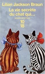La  vie secrète du chat qui...