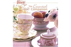 The Essential Tea Companion: Favorite Menus for Tea Parties and Celebrations