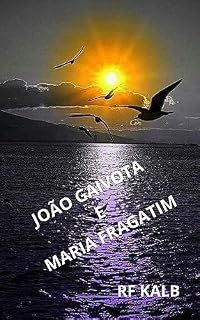 Livro JOÃO GAIVOTA E MARIA FRAGATIM