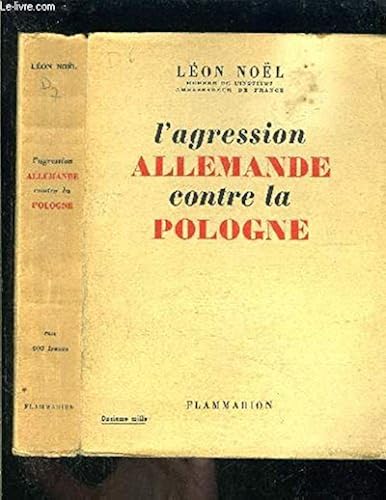 Download L AGRESSION ALLEMANDE CONTRE LA POLOGNE- UNE AMBASSADE A VARSOVIE 1935-1939 PDF