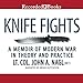 Knife Fights: A Memoir of Modern War in Theory and Practice by 