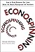 Econospinning: How to Read Between the Lines When the Media Manipulate the Numbers - Book by Gene Epstein