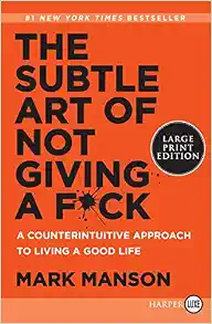 HarperLuxe The Subtle Art of Not Giving a F*ck: A Counterintuitive Approach to Living a Good Life