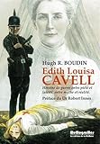 Edith Louisa Cavell : Héroïne de guerre entre piété et laïcité, entre mythe et réalité by 