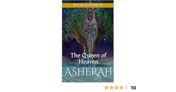 Asherah The Queen Of Heaven Canaanite Magick Book 1 Ebook Kadmon Baal Amazon Ca Kindle Store