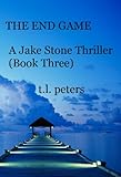 The End Game, A Jake Stone Thriller (Book Three) (The Jake Stone Thrillers 3)