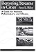 Restoring Streams in Cities: A Guide for Planners, Policymakers, and Citizens