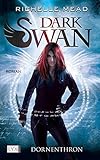 Dark Swan - Dornenthron (Dark-Swan-Reihe, Band 2)